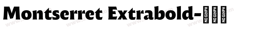 Montserret Extrabold字体转换